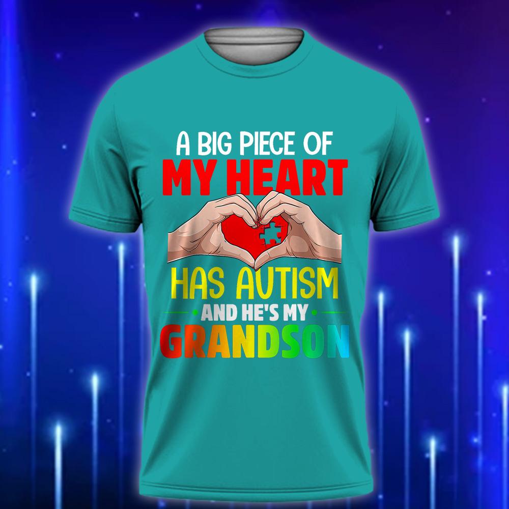 A_Big_Piece_Of_My_Heart_Has_Autism_and_He_s_My_Grandson_-_Heartfelt_Autism_Awareness_T-Shirt_2025_Teal