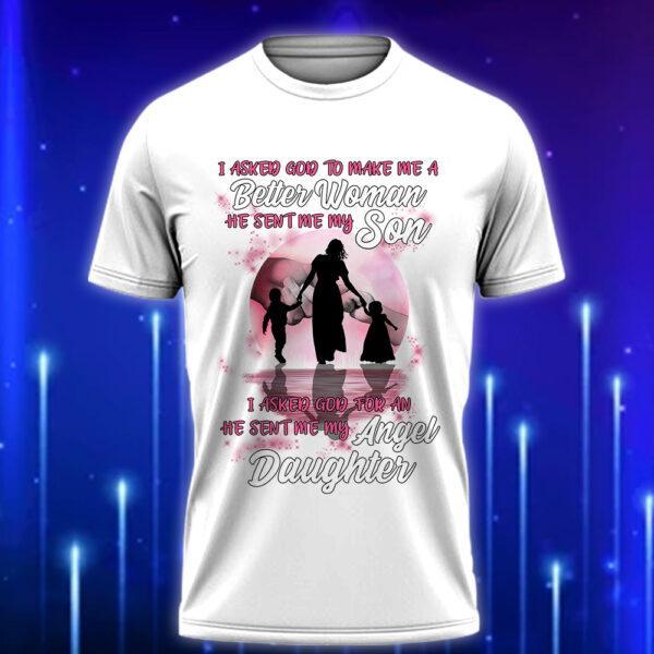 Custom_Mom_T-Shirt_I_Asked_God_for_a_Better_Woman_26_He_Sent_Me_My_Son_Daughter_Perfect_Christian_Gift_for_Moms_White