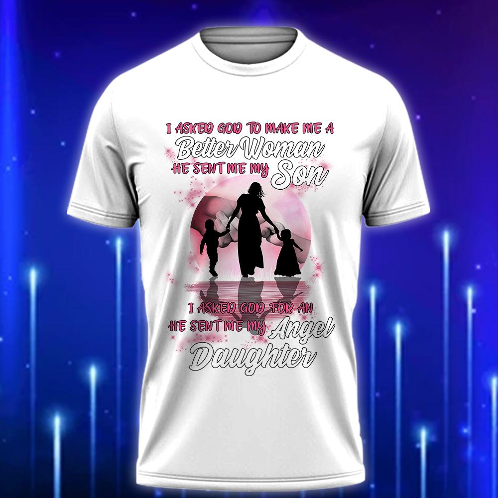 Custom_Mom_T-Shirt_I_Asked_God_for_a_Better_Woman_26_He_Sent_Me_My_Son_Daughter_Perfect_Christian_Gift_for_Moms_White