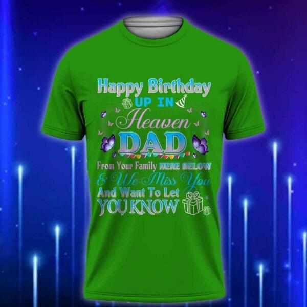 Dad_In_Heaven_T-Shirt_-_Happy_Heavenly_Birthday_To_My_Dad_in_Heaven_Lost_Father_T-Shirt_Green