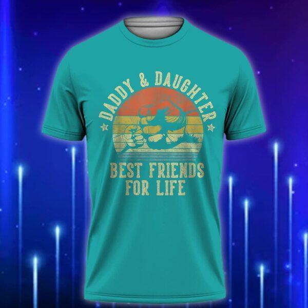 Daddy_and_Daughter_Best_Friends_for_Life_T-Shirt_E28093_A_Sentimental_Gift_for_Dads_Teal