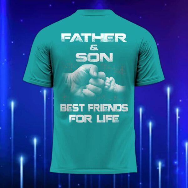 Father_and_Son_Best_Friends_for_Life_Shirt_2025_The_Ultimate_Custom_Father_T-Shirt_Teal
