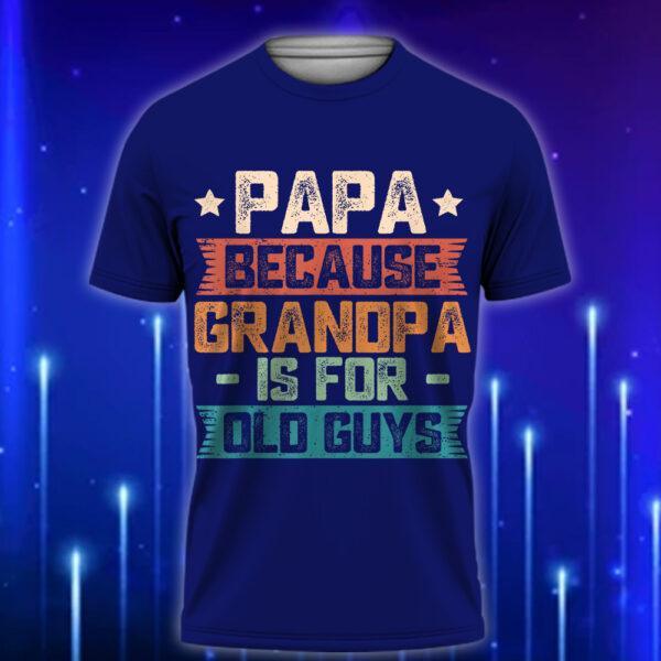 unny_Dad_T-Shirt_-_Papa_Because_Grandpa_Is_for_Old_Guys__The_Ultimate_2025_Gift_Guide_For_Cool_Papas_Navy