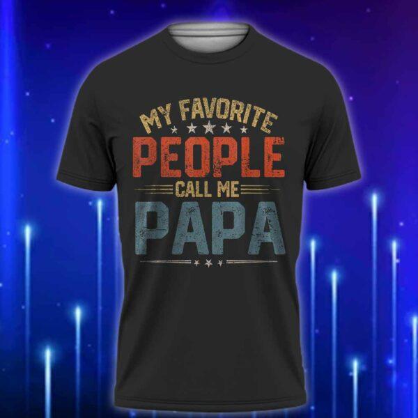 My_Favorite_People_Call_Me_Papa_T-Shirt_E28093_Funny_Gift_for_Grandpa_2025_Black