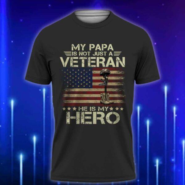 Papa_Veteran_T-Shirt_2025_-_My_Papa_Is_Not_Just_a_Veteran_HeE28099s_My_Hero_T-Shirt_Black