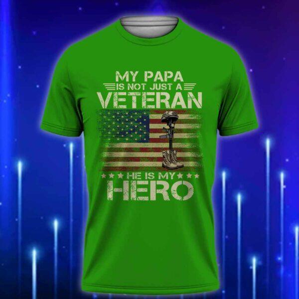 Papa_Veteran_T-Shirt_2025_-_My_Papa_Is_Not_Just_a_Veteran_HeE28099s_My_Hero_T-Shirt_Green