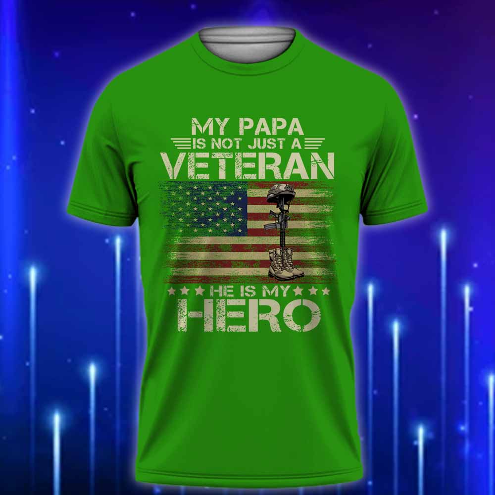 Papa_Veteran_T-Shirt_2025_-_My_Papa_Is_Not_Just_a_Veteran_HeE28099s_My_Hero_T-Shirt_Green