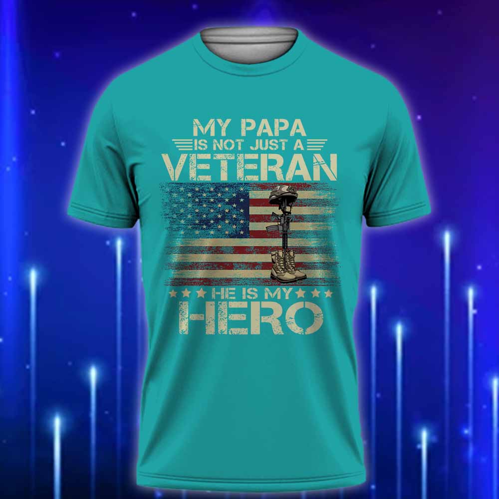 Papa_Veteran_T-Shirt_2025_-_My_Papa_Is_Not_Just_a_Veteran_HeE28099s_My_Hero_T-Shirt_Teal