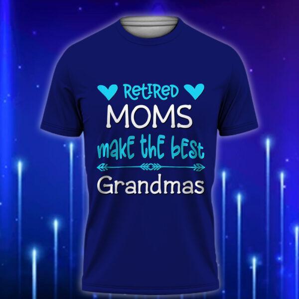 Retired_Moms_Make_The_Best_Grandmas_Funny_Custom_Mom_T-Shirt_2025_Navy
