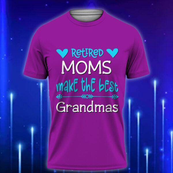 Retired_Moms_Make_The_Best_Grandmas_Funny_Custom_Mom_T-Shirt_2025_Purple