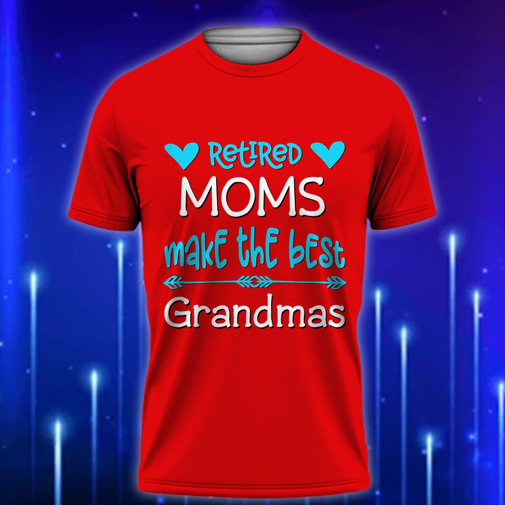 Retired_Moms_Make_The_Best_Grandmas_Funny_Custom_Mom_T-Shirt_2025_Red