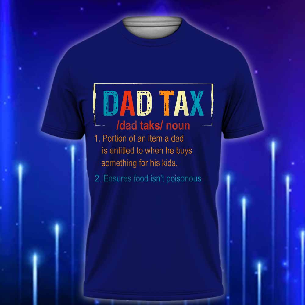 Dad_Tax_Definition_T-Shirt_2025_The_Perfect_Funny_Gift_for_Fathers_Day_Navy