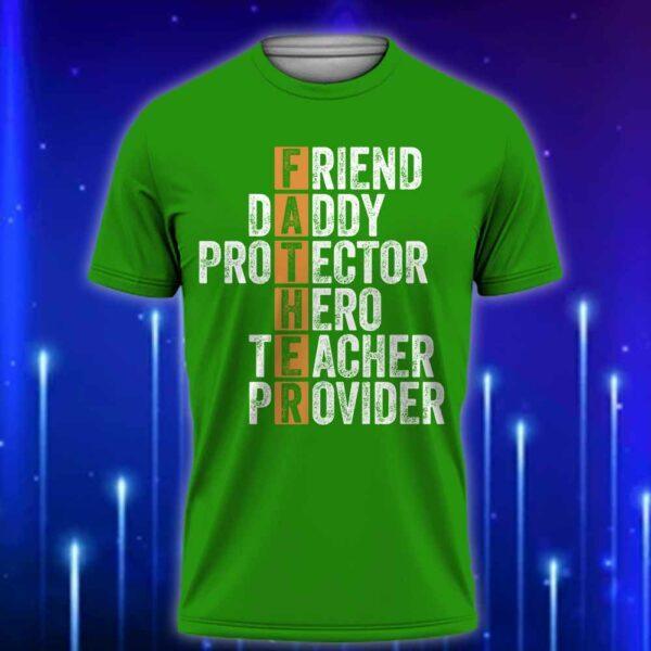 Father_Friend_Daddy_Protector_Hero_Teacher_Provider_T-Shirt-The_Ultimate_Dad_T-Shirt_Gift_2025_Green