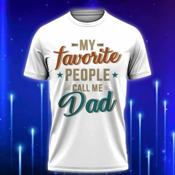Favorite_People_Call_Me_Dad_T-Shirt-Funny_Gift_for_Fathers_2025_White