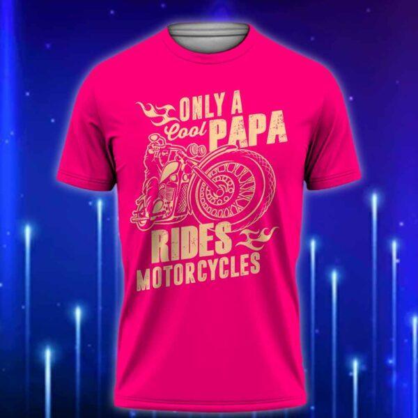 Only_Cool_Papa_Rides_Motorcycles_T-Shirt_2025-Cool_Dad_Biker_Shirt_for_Father's_Day_Pink