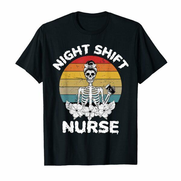 Funny Night Shift Nurse Skeleton Halloween RN Nurses Women T-Shirt