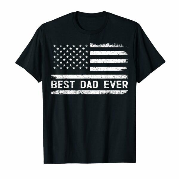 Best Dad Ever With US American Flag Gifts Fathers Day Dad T-Shirt