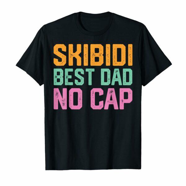 Vintage Skibidi Best Dad No Cap Dad Rizz Funny Father Day T-Shirt