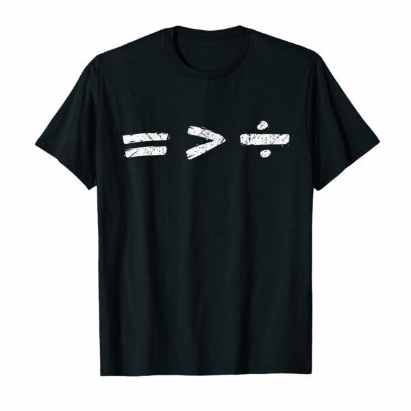 Equality is Better than Division Equal Rights Math Symbol T-Shirt