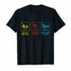 Autism Awareness Women Men Kids Elements Periodic Table ASD T-Shirt
