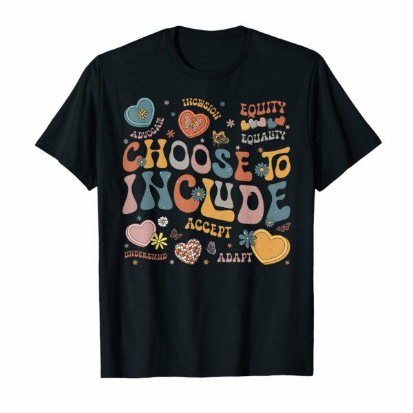 Choose To Include Inclusion Matters Autism Awareness Teacher Men Women Girls T-Shirt