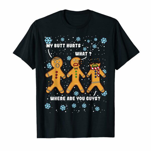 Gingerbread Man Cookie My Butt Hurts Funny Christmas Men T-Shirt
